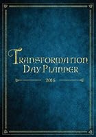 2016 Transformation Day Planner: A guided meditation journal for self-empowerment & inner-growth 0994209010 Book Cover