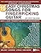 16 Easy Christmas Songs for Fingerpicking Guitar: Quick & Easy Fingerstyle Guitar Arrangements