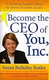 Become the Ceo of You, Inc: A Pioneering Executive Shares Her Secrets for Career Success