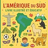 carte amérique sud avec capitales  L\'Amérique du Sud - Livre illustré et éducatif: Pays, nature, animaux, Sports, Culture & histoires en 30 faits