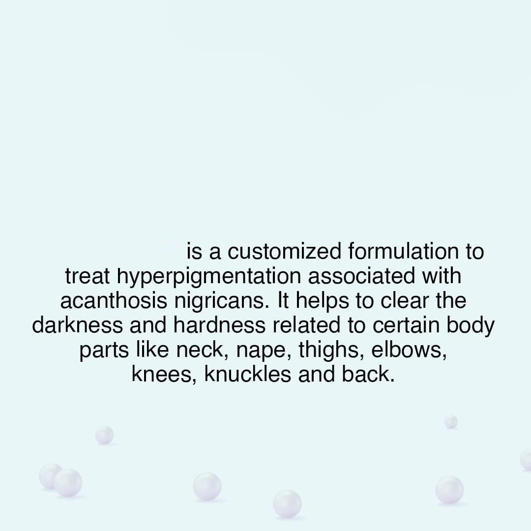 Nigrifix cream for Acanthosis Nigricans | Dermatologist Tested | Exfoliant | Removal of Hyperpigmentation | For Dark body parts like neck, ankles, knuckles, Armpits, Thighs, Elbows - 100gm