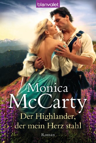 Der Highlander, der mein Herz stahl: Roman