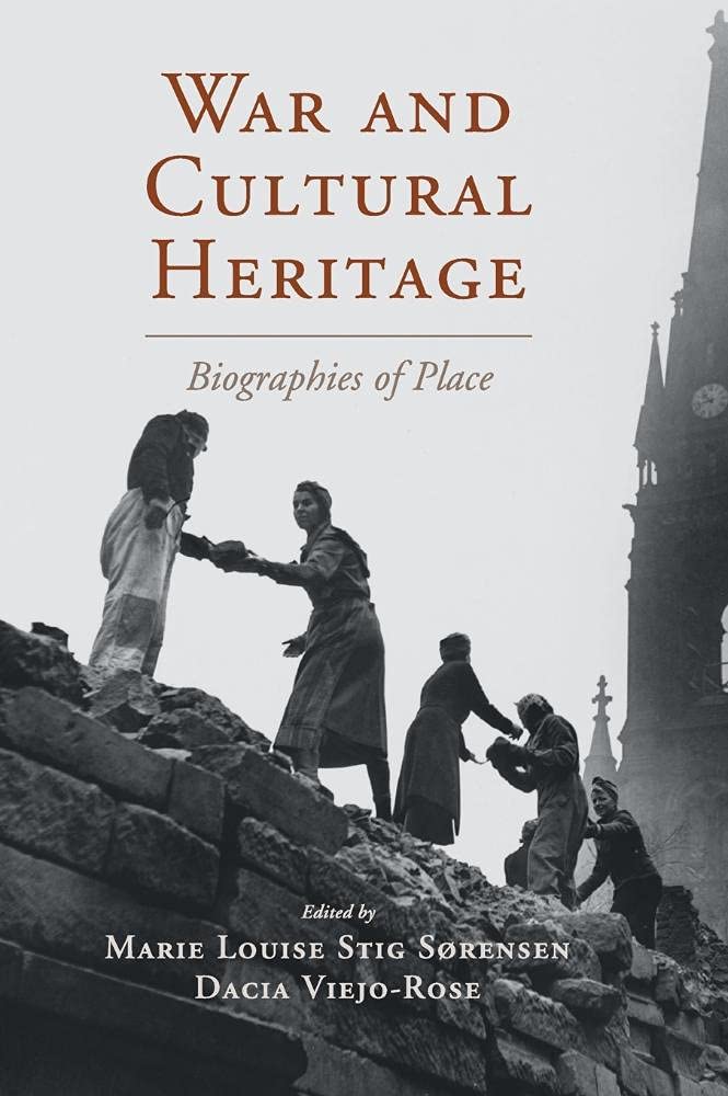 War and Cultural Heritage analyser la destruction pour mieux reconstruire