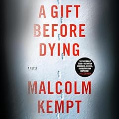 A Gift Before Dying Audiolibro Por Malcolm Kempt arte de portada