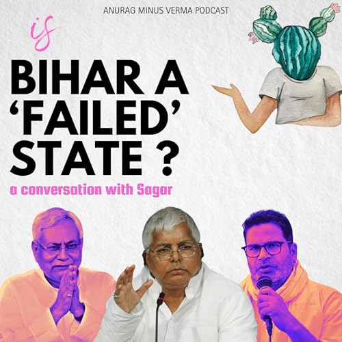 Is Bihar a Failed State ? ft Sagar