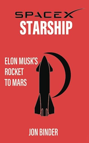 SpaceX Starship: Elon Musk's Rocket to Mars