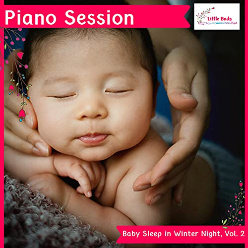 Piano Session - Baby Sleep in Winter Night, Vol. 2 de VARIOUS ARTISTS ...
