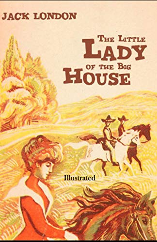 The Little Lady of the Big House Illustrated