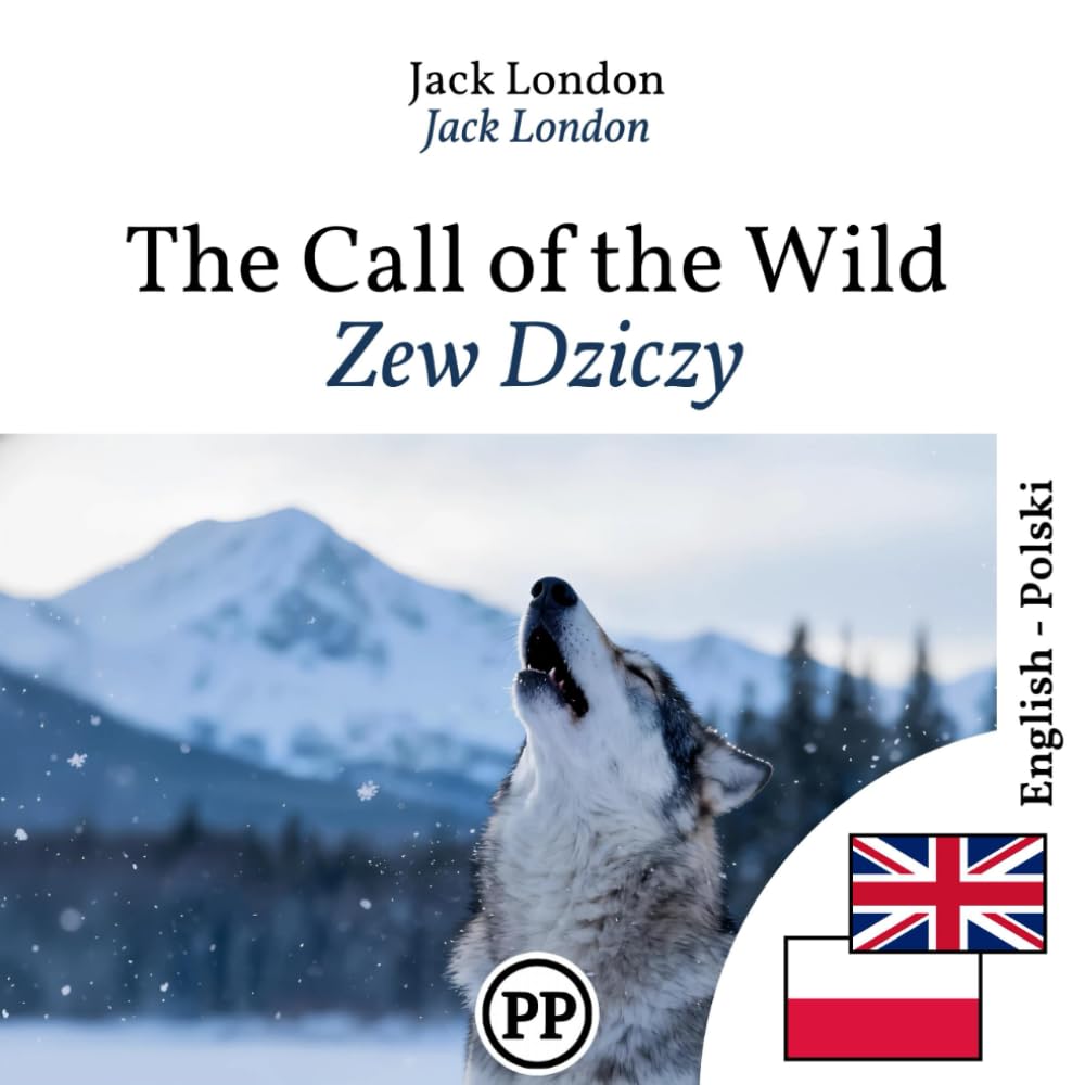 Zew Dziczy: Dwujęzyczne wydanie angielsko–polskie
