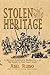 Stolen Heritage: A Mexican-American's Rediscovery of His Family's Lost Land Grant