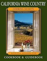 California Wine Country: Cooking Secrets 1883214300 Book Cover