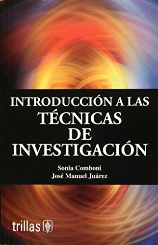 Introduccion a Las Tecnicas De Investigacion/ Introduction to the Investigation Techniques
