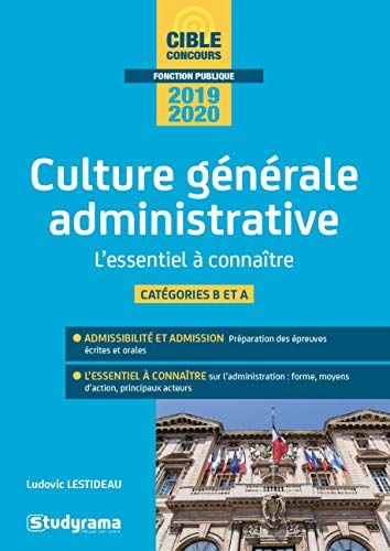 Télécharger La culture générale administrative : L'essentiel à connaître en 80 fiches PDF