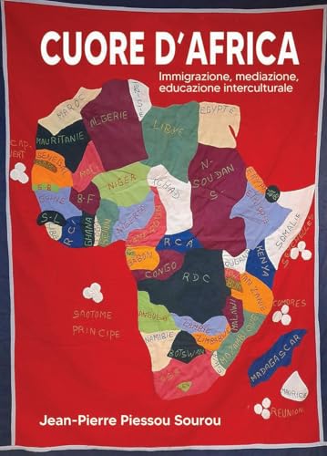 Cuore D'Africa. Immigrazione, Mediazione, Educazione Interculturale