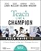 Teach Like a Champion Field Guide 3.0: A Practical Resource to Make the 63 Techniques Your Own