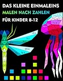Malen nach zahlen- Das kleine Einmaleins, Multiplikation und Division für Kinder 8-12 Jahren: Mathe- Malbuch , Übungsheft - Mathematik 2,3,4,5 Klasse - Three Sparrows 