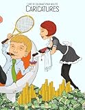 Livre de coloriage pour adultes Caricatures 1 (French Edition)