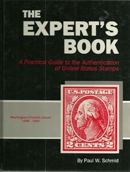 Hardcover The Expert's Book a Practical Guide to the Authentication of United States Stamps Washington/Franklin Issues 1908-1923 Book
