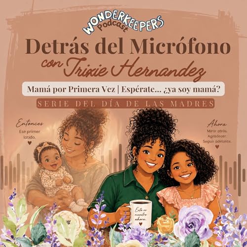 Mam&aacute; por Primera Vez | Esp&eacute;rate... &iquest;ya soy mam&aacute;?