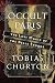 Occult Paris: The Lost Magic of the Belle Époque