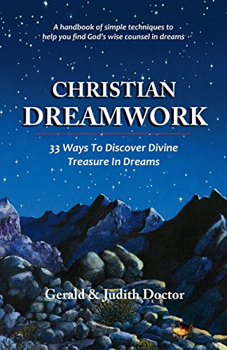 Christian Dreamwork: 33 Ways To Discover Divine Treasure In Dreams