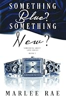 Something Blue? Something New? (Something About Love Series) 1796440531 Book Cover