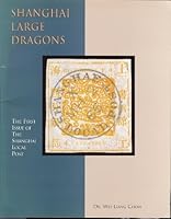 Shanghai large dragons: The first issue of the Shanghai local post 962728727X Book Cover