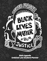 Main Agenda: Undated Black Lives Matter Law Student Planner #14: Large Dateless Daily, Weekly & Monthly Agenda with Detailed Checkl B08F86W1PP Book Cover