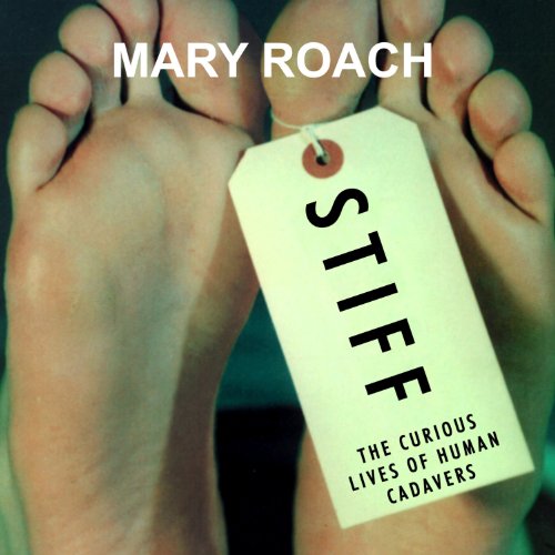 "Stiff" by Mary Roach