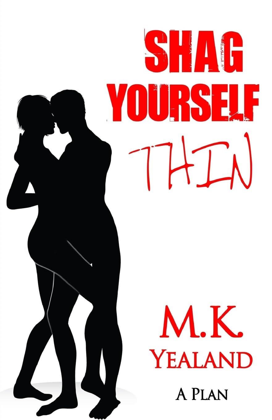 Shag Yourself Thin: Volume 1 (A Plan)