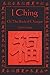 I Ching: Or, The Book of Changes