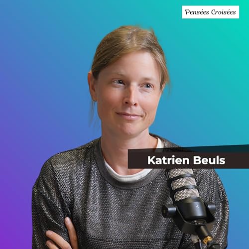 #07 - Katrien Beuls - Les fondements scientifiques de l'IA