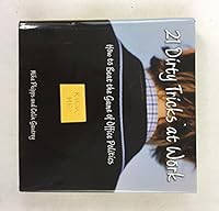 21 DIRTY TRICKS AT WORK : How to beat the game of office politics! 1567317790 Book Cover