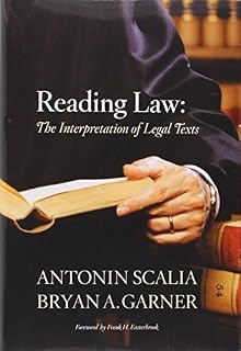 Reading Law: The Interpretation of Legal Texts by Antonin Scalia (2012-06-19)