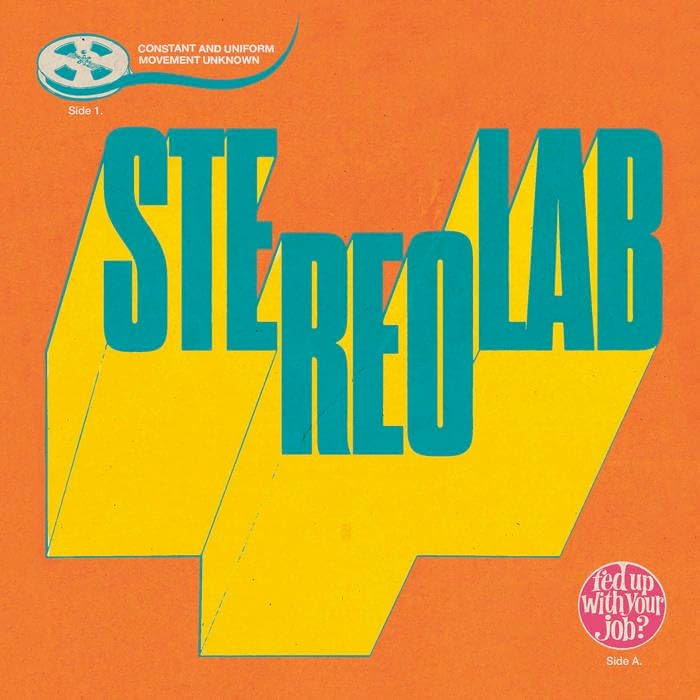 Fed Up With Your Job / Constant and Uniform Moveme by Stereolab — album cover