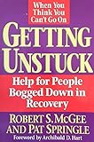Getting Unstuck: Help for People Bogged Down in Recovery