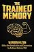 The Trained Memory (Newly Revised Edition with Commentary by Anthony Metivier) (Magnetic Memory Series)