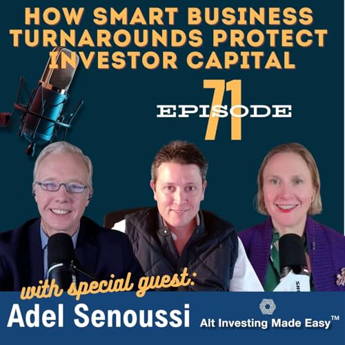 E71: How Smart Business Turnarounds Protect Investor Capital