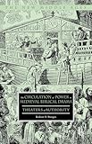 The Circulation of Power in Medieval Biblical Drama: Theaters of Authority (The New Middle Ages)
