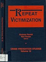 Repeat Victimization (Crime Prevention Studies) 1881798267 Book Cover