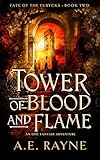 Tower of Blood and Flame: An Epic Fantasy Adventure (Fate of the Furycks Book Two)