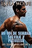 Un Fin de Semana Salvaje y Perverso: un romance erótico gay BDSM (Los Zelotes Doblados MC nº 4) (Spanish Edition)