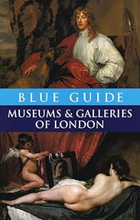 Blue Guide Museums and Galleries of London (Travel Series)