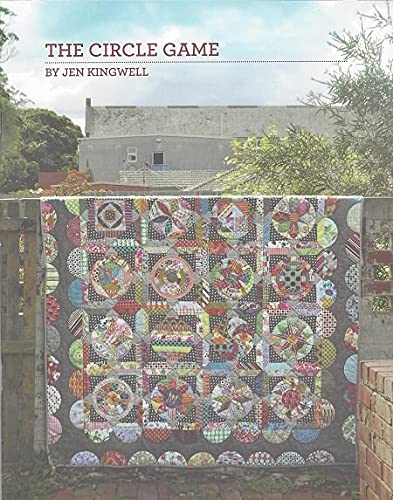 The Circle Game Quilt Pattern By Jen Kingwell Designs #TOP6