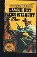 Watch Out for Wildcat B000DZG0TC Book Cover