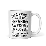Funny I'm a Proud Boss Of Freaking Awesome Employees Mug Ceramic 11 oz Sarcastic Joke Gift For Boss Quote Humor Gag Mugs Farewell New Job Retirement Birthday Gifts for Men Gifts for Bosses