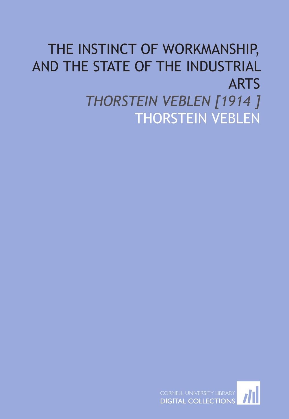 Amazon.com: The Instinct of Workmanship, and the State of the ...