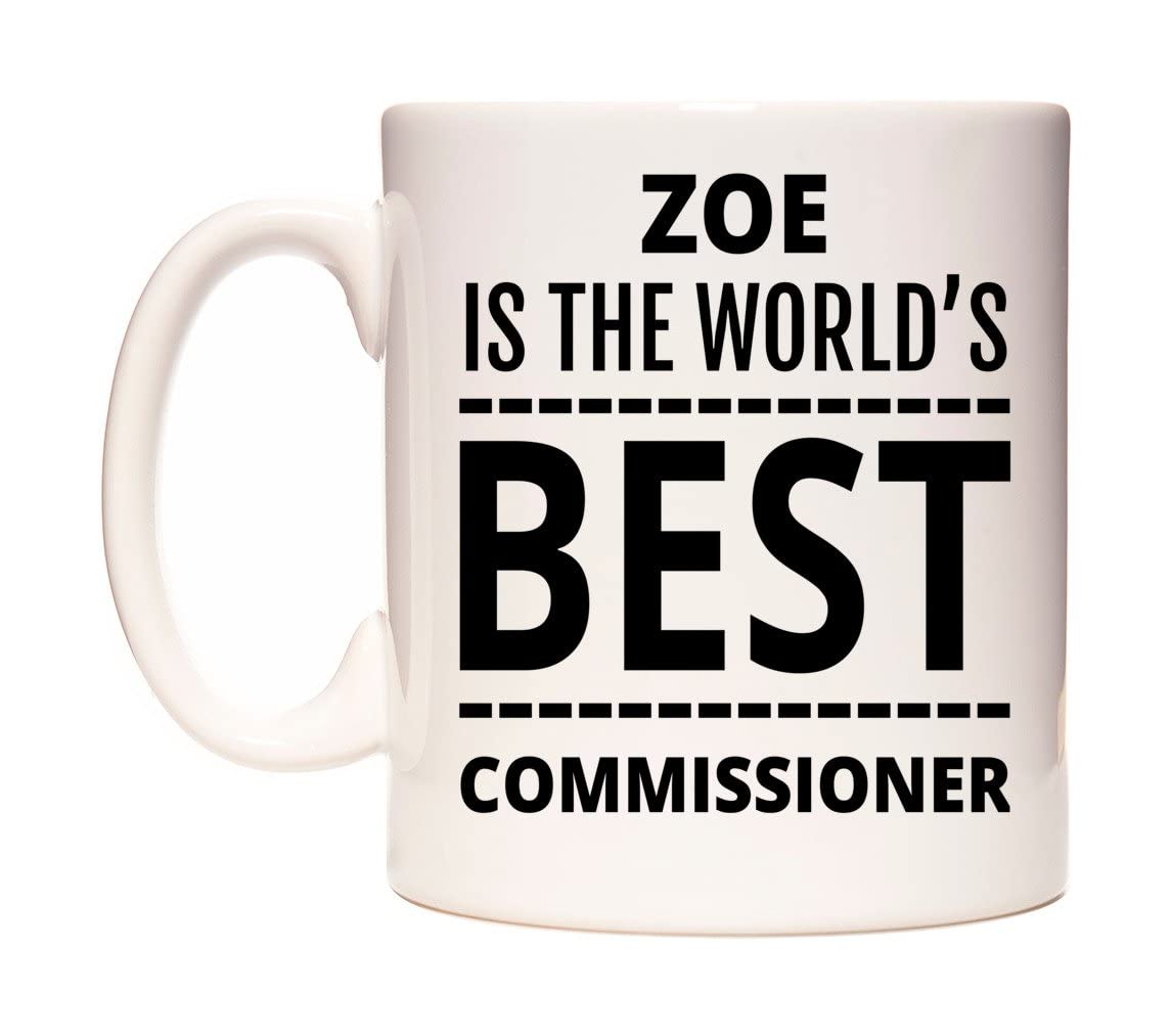 Zoe is The World's Best Commissioner 11oz Ceramic Coffee Tea Gift Mug Cup