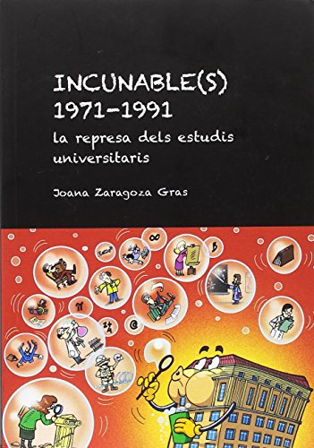 Incunable(s) 1971-1991: La represa dels estudis universitaris: 87 (Universitat Rovira i Virgili)