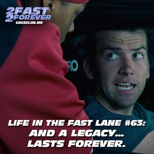 And a legacy&hellip; lasts Forever. | Life in the Fast Lane #63